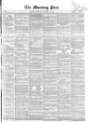 Morning Post Thursday 23 December 1858 Page 1