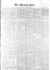 Morning Post Tuesday 25 January 1859 Page 1