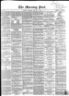 Morning Post Saturday 07 January 1860 Page 1