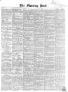 Morning Post Wednesday 20 February 1861 Page 1