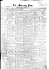 Morning Post Saturday 07 September 1861 Page 1