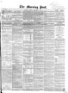 Morning Post Friday 01 November 1861 Page 1