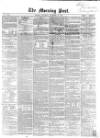 Morning Post Saturday 30 November 1861 Page 1