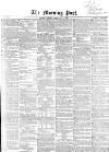 Morning Post Friday 07 February 1862 Page 1