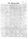 Morning Post Friday 03 October 1862 Page 1