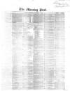 Morning Post Saturday 01 November 1862 Page 1