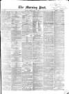 Morning Post Friday 08 May 1863 Page 1