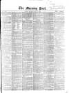 Morning Post Saturday 23 May 1863 Page 1