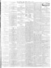 Morning Post Friday 29 April 1864 Page 5