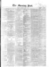 Morning Post Saturday 09 July 1864 Page 1