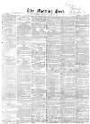 Morning Post Saturday 11 March 1865 Page 1