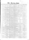 Morning Post Thursday 14 December 1865 Page 1