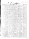 Morning Post Thursday 10 May 1866 Page 1