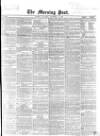 Morning Post Saturday 15 December 1866 Page 1