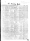 Morning Post Monday 14 January 1867 Page 1