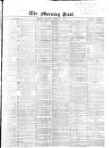 Morning Post Thursday 28 February 1867 Page 1