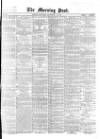 Morning Post Thursday 12 September 1867 Page 1