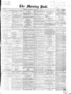Morning Post Thursday 07 November 1867 Page 1