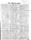 Morning Post Monday 31 May 1869 Page 1