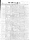 Morning Post Saturday 03 July 1869 Page 1