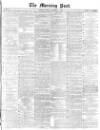 Morning Post Friday 05 November 1869 Page 1