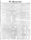 Morning Post Friday 26 November 1869 Page 1