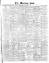 Morning Post Monday 10 January 1870 Page 1