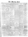 Morning Post Tuesday 11 January 1870 Page 1