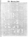 Morning Post Monday 23 May 1870 Page 1