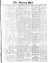 Morning Post Thursday 26 May 1870 Page 1