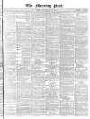 Morning Post Saturday 23 July 1870 Page 1