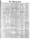 Morning Post Monday 04 November 1872 Page 1