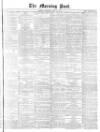 Morning Post Thursday 10 April 1873 Page 1