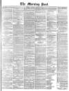Morning Post Saturday 10 January 1874 Page 1