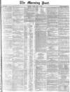 Morning Post Friday 08 May 1874 Page 1