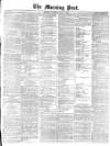 Morning Post Saturday 04 July 1874 Page 1