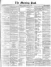 Morning Post Saturday 22 August 1874 Page 1