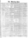 Morning Post Friday 06 November 1874 Page 1