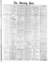 Morning Post Thursday 01 November 1877 Page 1