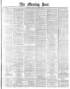 Morning Post Friday 02 November 1877 Page 1