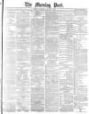Morning Post Saturday 05 January 1878 Page 1