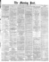 Morning Post Tuesday 05 November 1878 Page 1