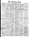 Morning Post Tuesday 06 May 1879 Page 1