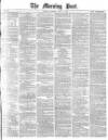 Morning Post Thursday 08 April 1880 Page 1