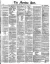 Morning Post Saturday 01 May 1880 Page 1