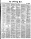 Morning Post Monday 03 May 1880 Page 1