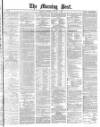 Morning Post Tuesday 04 January 1881 Page 1