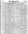 Morning Post Saturday 10 March 1883 Page 1