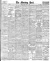 Morning Post Tuesday 03 April 1883 Page 1