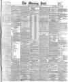 Morning Post Monday 09 January 1888 Page 1